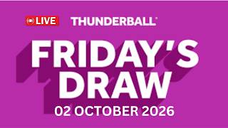 National Lottery Thunderball draw tonight results from Friday 02 Oct  2026 | thunderball