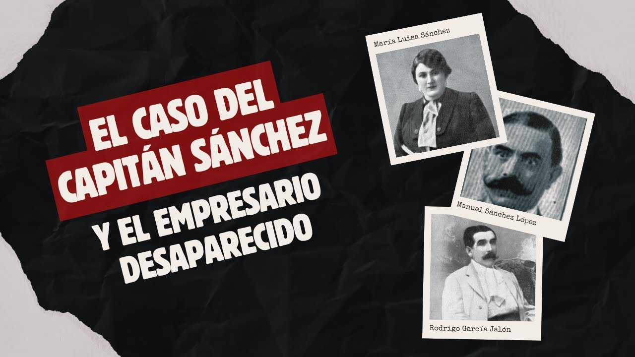 El caso del capitán Sánchez y el empresario desaparecido | Fisonomías Criminales #35