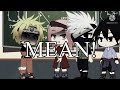 Naruto//gcmm//MEAN! by Madeline the Person//Read Desc