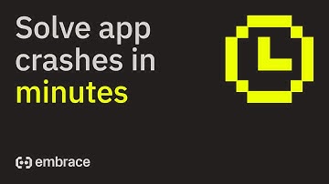 Solve mobile app crashes with Embrace