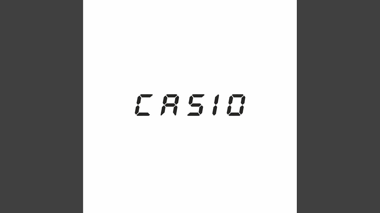 Watch CASIO on YouTube Watch CASIO on YouTube
