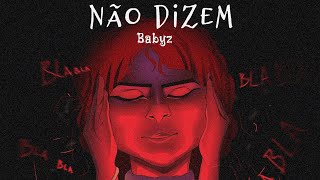 Babyz - Não Dizem Music Visualizer Official
