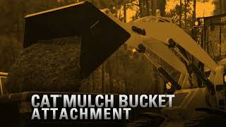 The Cat® Mulch Bucket Attachment by Cat Landscaping and Construction 491 views 1 month ago 36 seconds