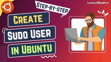 A Step by Step Guide to Create a Sudo User in Ubuntu | LinuxSimply