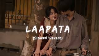 Laapata Lofi song|| Slowed+Reverb|| Ek Tha Tiger| Rajju Editz| Salman Khan| Aesthetic Song