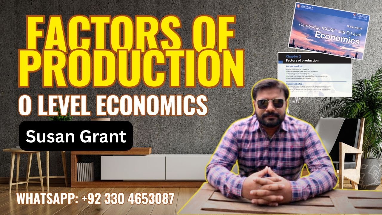 Factors of Production Explained | O Level Economics | Susan Grant - YouTube