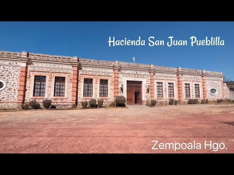 Hacienda San Juan Pueblilla (Zempoala Hgo.)