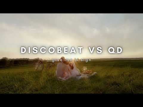 DISCOBEAT vs. QD - Give Me A Sign (Radio Edit)