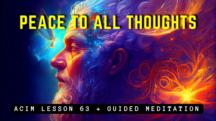 Embrace Your True Self: The Path to World Peace | ACIM 63