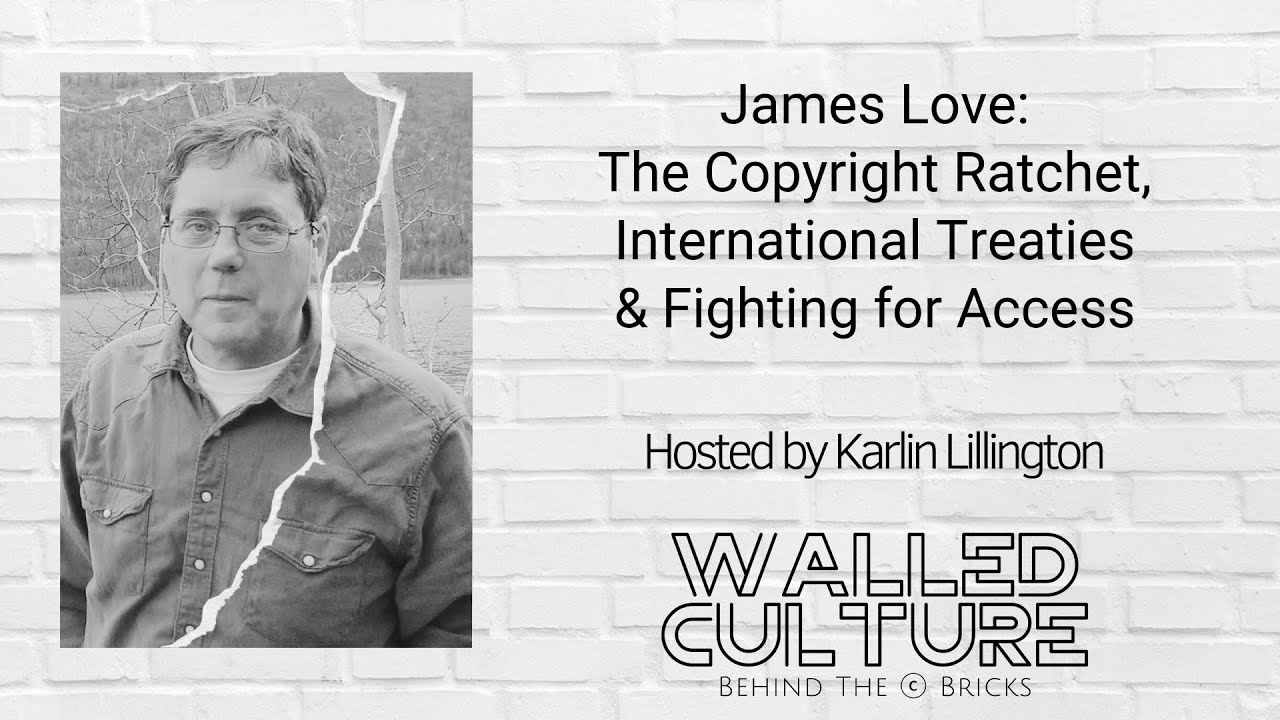 James Love The Copyright Ratchet, International Treaties & Fighting