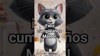 ¡Feliz Cumpleaños Mateo! 🥳 | Un video especial para ti