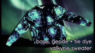 Base, Geode + Tie Dye | Valkyrie Sweater