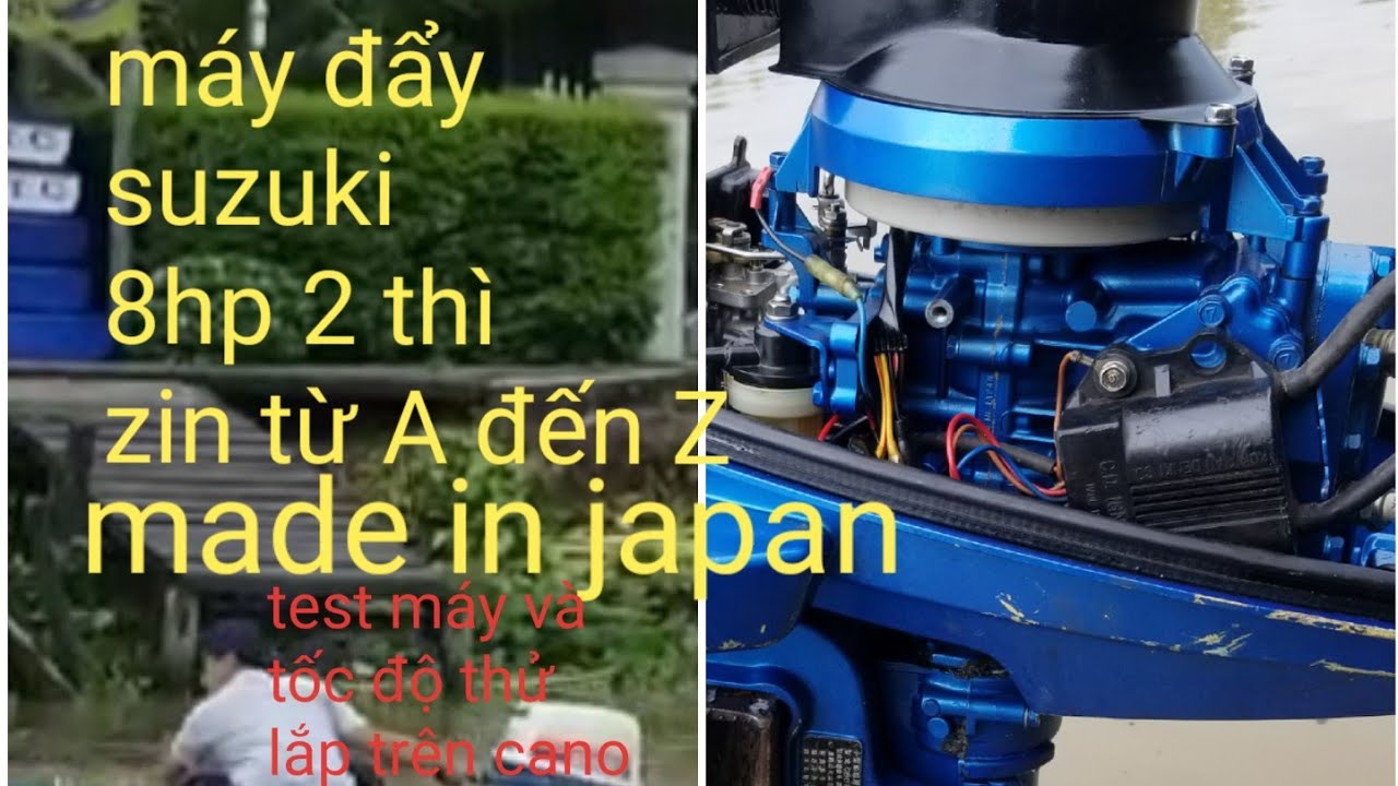 ĐÃ BÁN Máy thủy SUZUKI 8HP 2STROKE JAPAN 0939333400■cano bobo vỏ lãi xuồng tambản balá tàu thuyền