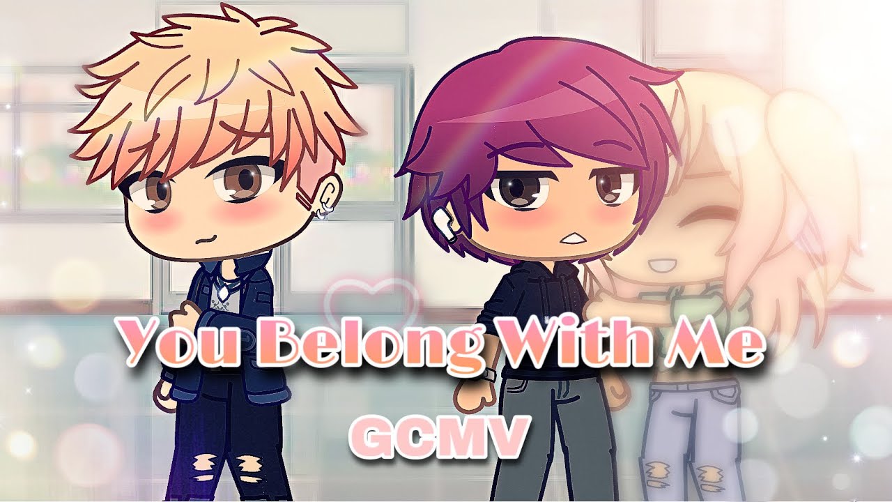 You Belong With Me - GCMV || Drake (The Music Freaks)