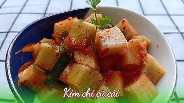 Cách làm kim chi củ cải Hàn Quốc – Giòn cay, ăn là ghiền! | #101