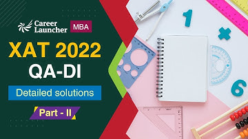 XAT 2022 Part - 2| QA-DI Detailed Solutions By Vipul Birla | Career Launcher