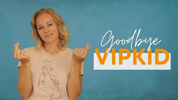 Goodbye VIPKid