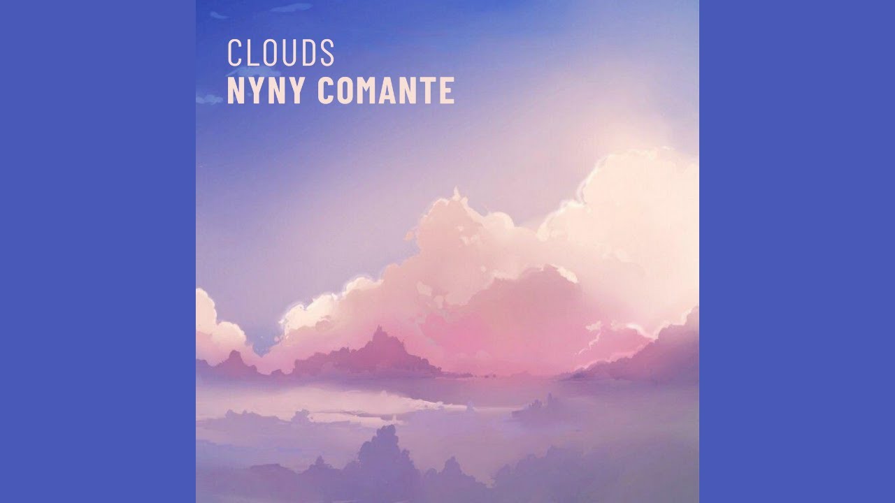 Nyny Comante - Clouds - #beataweek