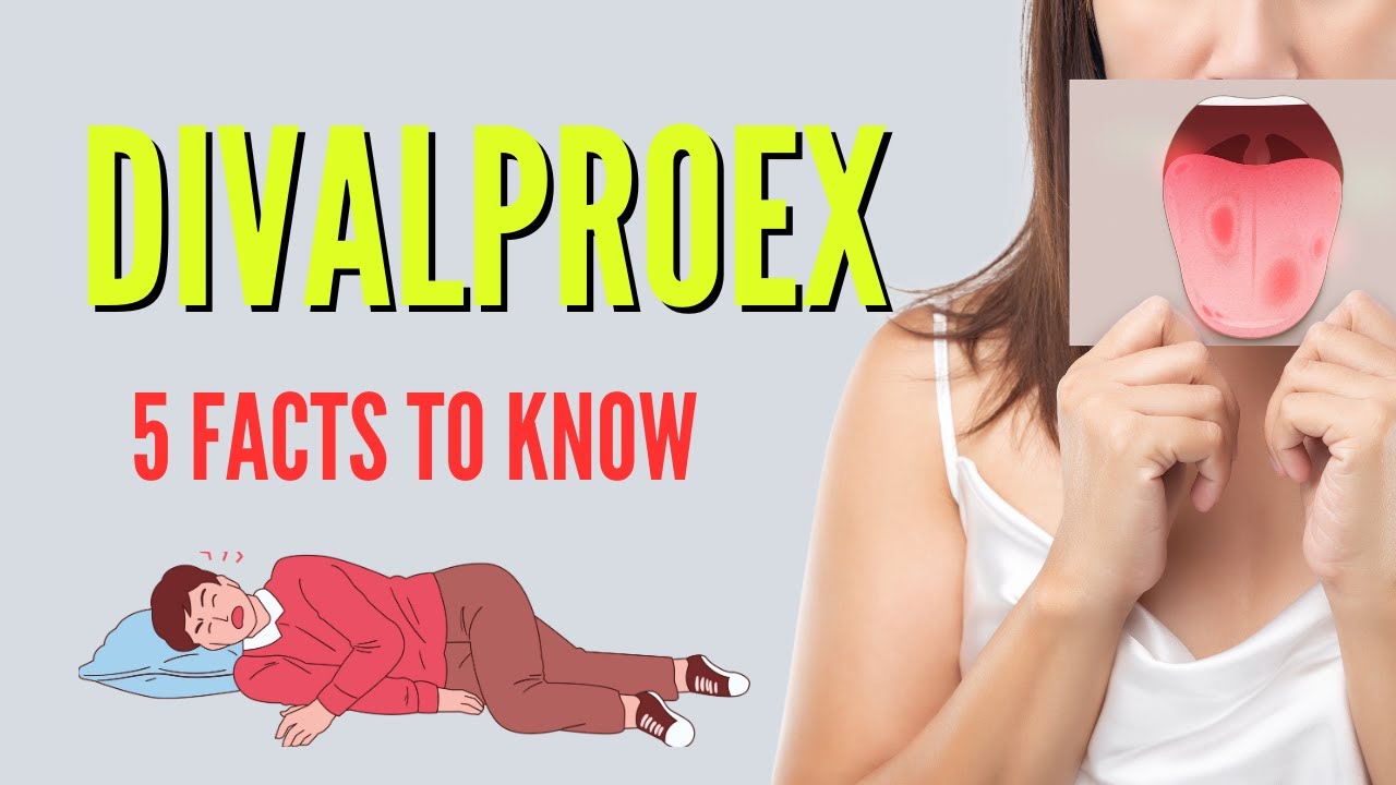 Divalproex prolonged release tablet - 5 FACTS that You Should Know