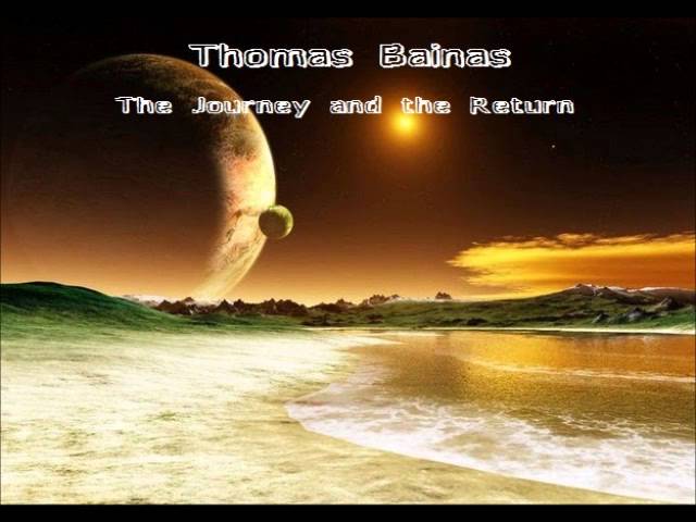 Thomas Bainas - The Journey And The Return
