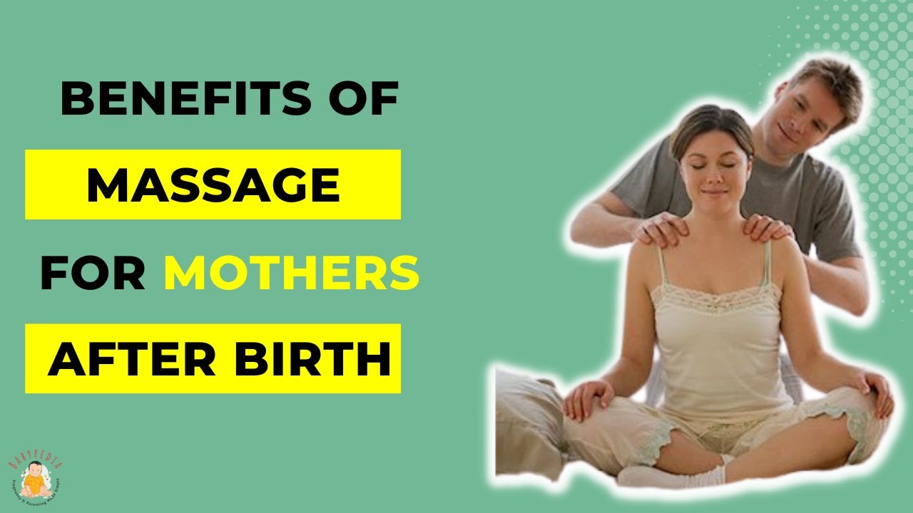 Benefits of massage | Postpartum massage for new mother | Postnatal massage for new moms