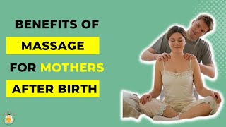Benefits Of Massage Postpartum Massage For New Mother Postnatal Massage For New Moms