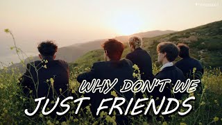 친구 말고 연인 💘 | WHY DON'T WE - JUST FRIENDS [가사/번역/해석/Lyrics] 🧡