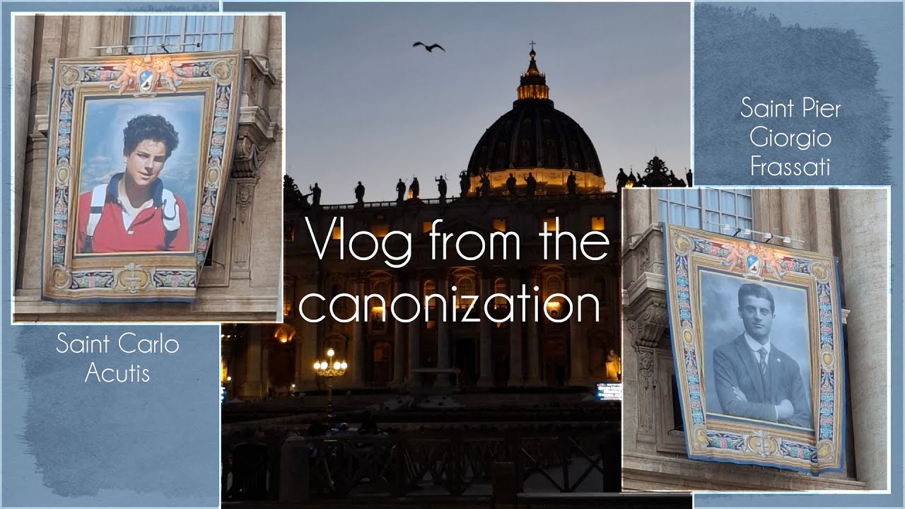 Vlog from the canonization of Carlo Acutis and Pier Giorgio Frassati