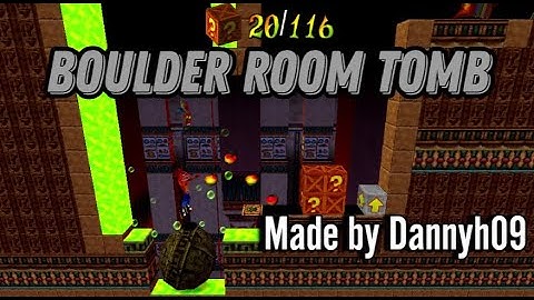 Boulder Room Tomb - Made by Dannyh09 (Crash Bandicoot - Back In Time)