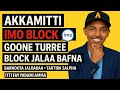 Akkata Imo Namaa Block Goone Turre Block Jalaa Baafnu Akkata Imo Namaa Block Goone Turre Block Jalaa Baafnu
