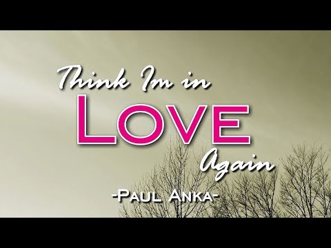 THINK I'M IN LOVE AGAIN - Paul Anka (Karaoke Version)