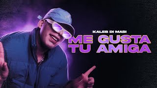 KALEB DI MASI - ME GUSTA TU AMIGA (Videoclip Oficial)
