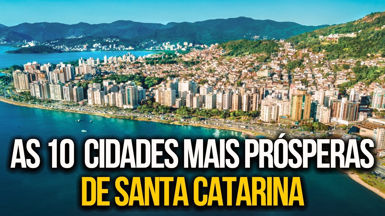 AS 10 CIDADES MAIS RICAS DE SANTA CATARINA!