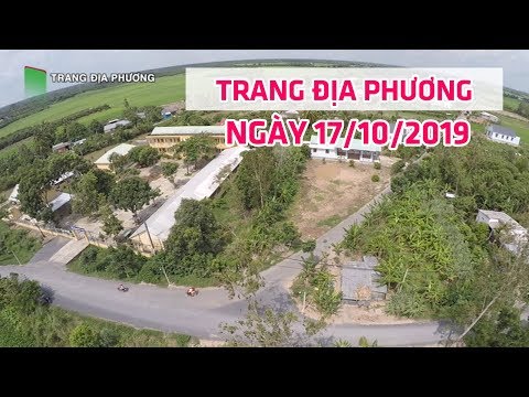 Video Trang tin địa phương - 17/10/2019 - Huyện Châu Thành |... - youtube