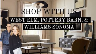 SHOP WITH US! WEST ELM, POTTERY BARN, & WILLIAMS SONOMA