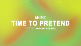 MGMT - Time To Pretend (Lyrics)