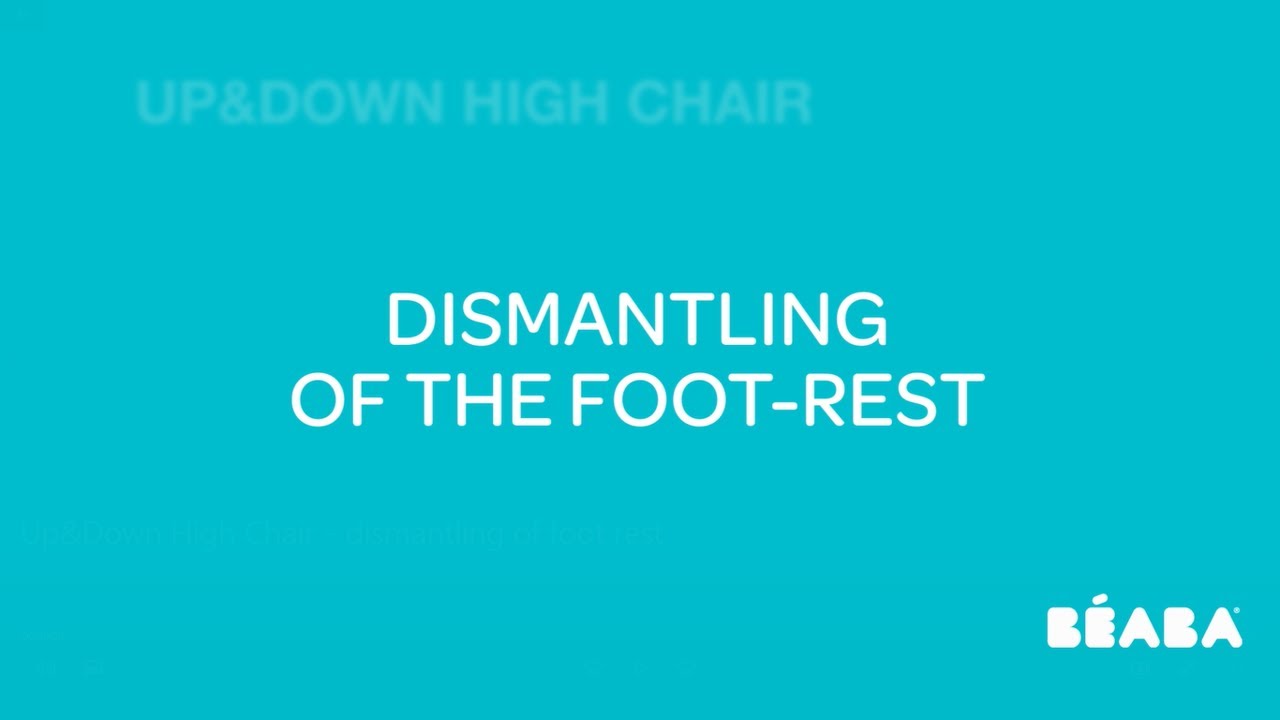 UP & DOWN HIGHCHAIR - REMOVING FOOT REST | HOW TO DEMO VIDEO | BEABA