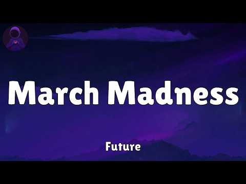 Future - March Madness (Lyrics)