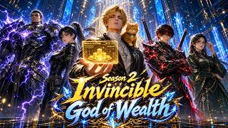 【DUB】Season2:Got God of Wealth talent! Used real money to crush enemies and turn god! #anime