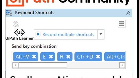Keyboard Shortcuts | Send Multiple Keys in Single Activity | Excellent Automation | UiPath Learner