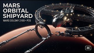 Famous Mars Orbital Shipyard | Mars Colony 2100•P25 (Silent 4K No Talking) Net Worth