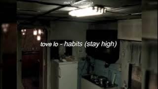 Download lagu tove lo - habits (stay high) (sped up reverb)