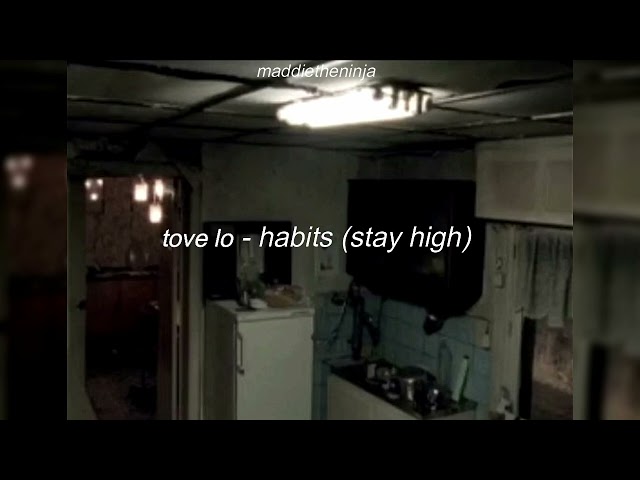 tove lo - habits (stay high) (sped up+reverb) class=