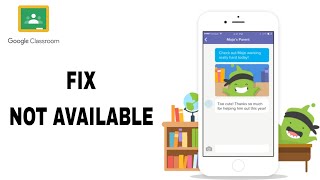 How To Fix And Solve Not Available On Google Classroom App | Easy Fix