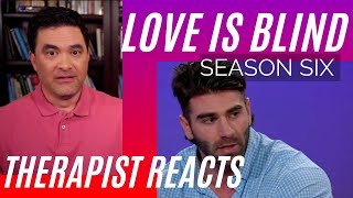 Love Is Blind - So Effing Toxic - Season 6 #92 - Therapist Reacts