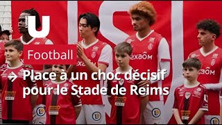 Stade de Reims - Red Star : les enjeux de la rencontre