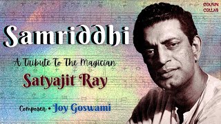 Samriddhi Tribute To Satyajit Ray Joy Goswami Cousincollab Originals