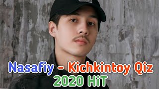 Nasafiy - Kichkintoy Qiz 2020 | Насафий - Кичкинтой Киз 2020