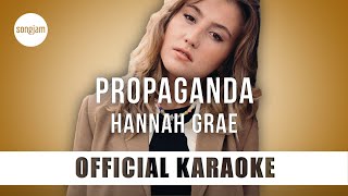 Hannah Grae - Propaganda (Official Karaoke Instrumental) | SongJam