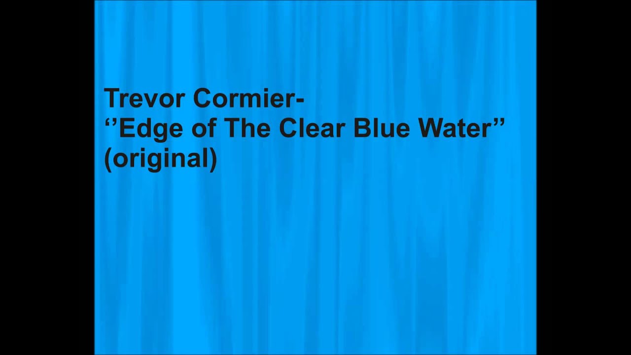 Original electronic metal rock composition ''Edge of The Clear Blue Water'' Trevor Cormier